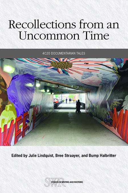 Book Cover: Recollections from an Uncommon Time: 4C20 Documentarian Tales